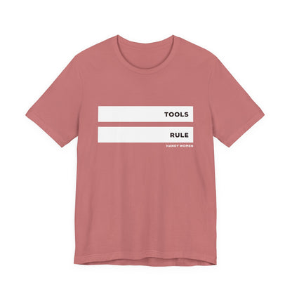 Tools Rule Graphic Tee — "TOOLS RULE" Women&