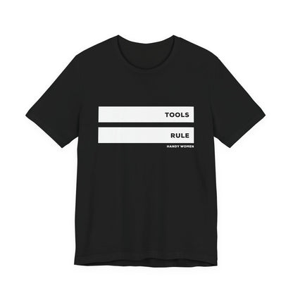 Tools Rule Graphic Tee — "TOOLS RULE" Women&