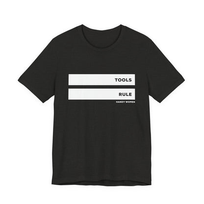 Tools Rule Graphic Tee — "TOOLS RULE" Women&